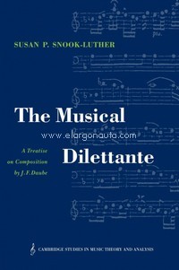 The Musical Dilettante: A Treatise on Composition by J. F. Daube