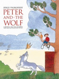 Peter and the Wolf, A musical tale for children. With nine easy piano pieces to play
