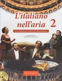 L'Italiano nell'aria, vol. 2: corso d'italiano per cantanti lirici e amanti dell'opera