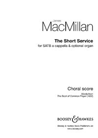 The Short Service, for mixed choir (SATB) a cappella, organ ad libitum, choral score