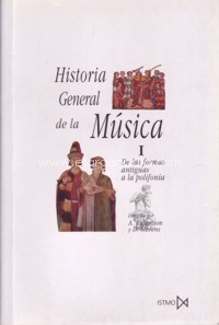 Historia general de la música, 1: de las formas antiguas a la polifonía