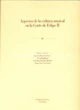 Aspectos de la cultura musical en la corte de Felipe II. 9788438103708