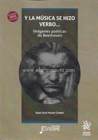 Y la música se hizo verbo? Imágenes poéticas de Beethoven. 9788418656422