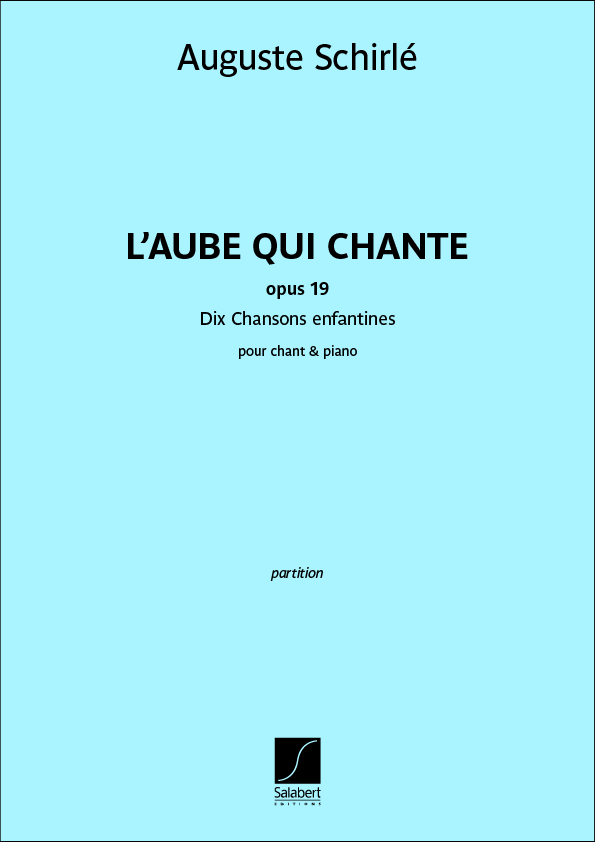 L'Aube qui chante. Dix Chansons enfantines Op. 19: pour chant & piano. Vocal and Piano