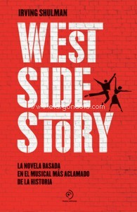 West Side Story: La novela basada en el musical más aclamado del mundo