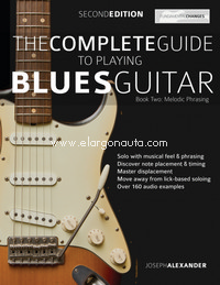 The Complete Guide to Playing Blues Guitar Book Two - Melodic Phrasing