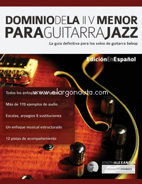 Dominio de la II V menor para guitarra jazz. 9781789330946