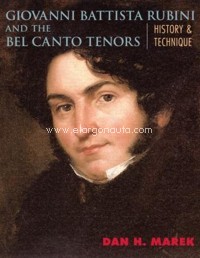 Giovanni Battista Rubini and the Bel Canto Tenors. History and Technique