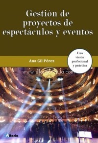 Gestión de proyectos de espectáculos y eventos. 9788412385571