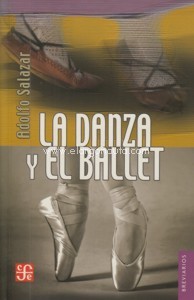 La danza y el ballet: introducción al conocimiento de la danza y el ballet