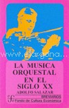 La música orquestal en el siglo XX. 9789681604769