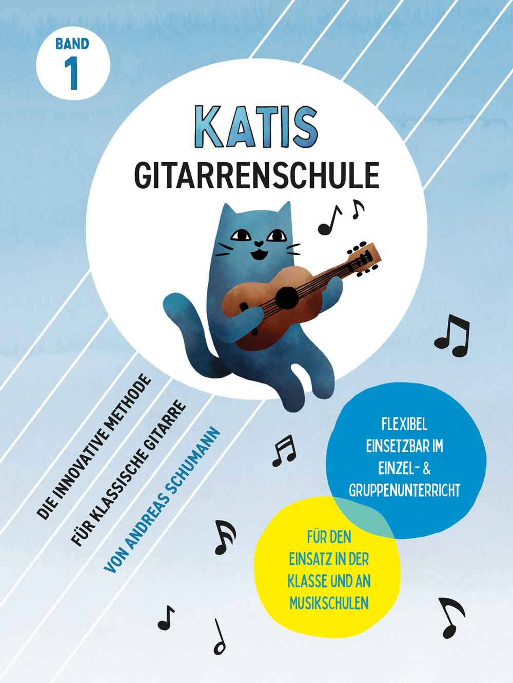 Katis Gitarrenschule Band 1: Die innovative Methode für klassische Gitarre