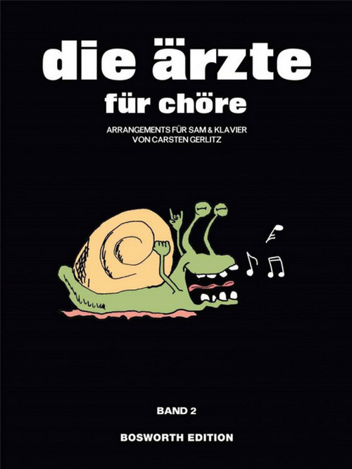 Die Ärzte für Chöre, Band 2: Arrangements für SAM + Klavier von Carsten Gerlitz