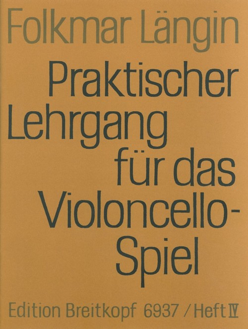 Praktischer Lehrgang für das Violoncellospiel Heft IV, cello