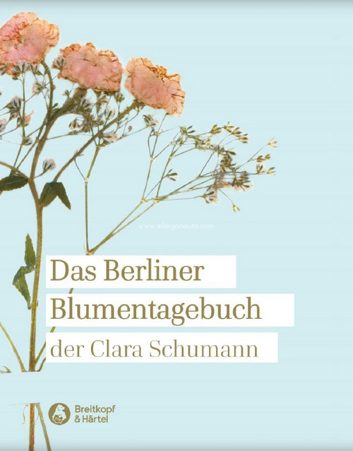 Das Berliner Blumentagebuch der Clara Schumann