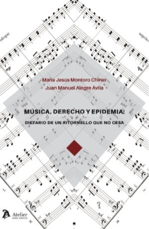 Música, derecho y epidemia: dietario de un ritornello que no cesa. 9788418244933