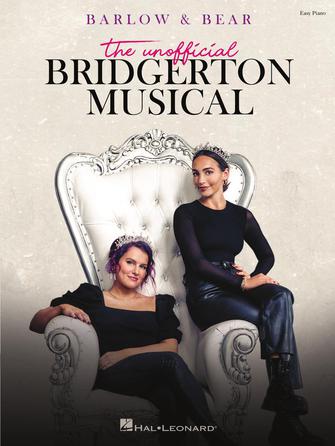 Barlow & Bear: The Unofficial Bridgerton Musical: Easy Piano Selections