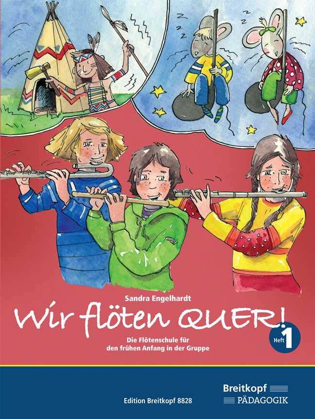 Wir flöten quer! Schülerband 1: Die Flötenschule für den frühen Anfang in der Gruppe