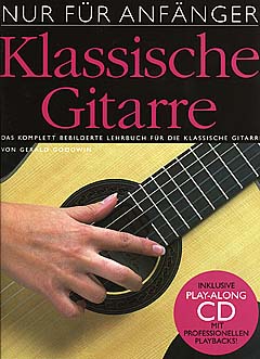 Nur für Anfänger: Klassische Gitarre (CD Edition)