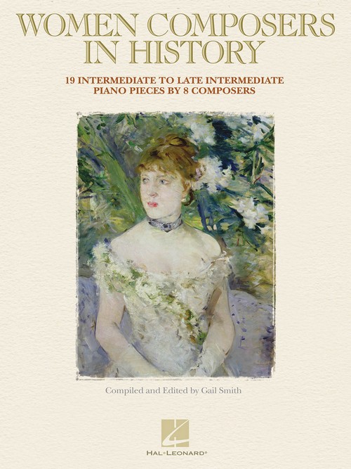 Women Composers in History: 19 Intermediate to Late Intermediate Piano Pieces by 8 Composers