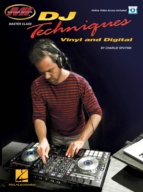 DJ Techniques: Vinyl and Digital, Master Class Series, Online Video Access Included