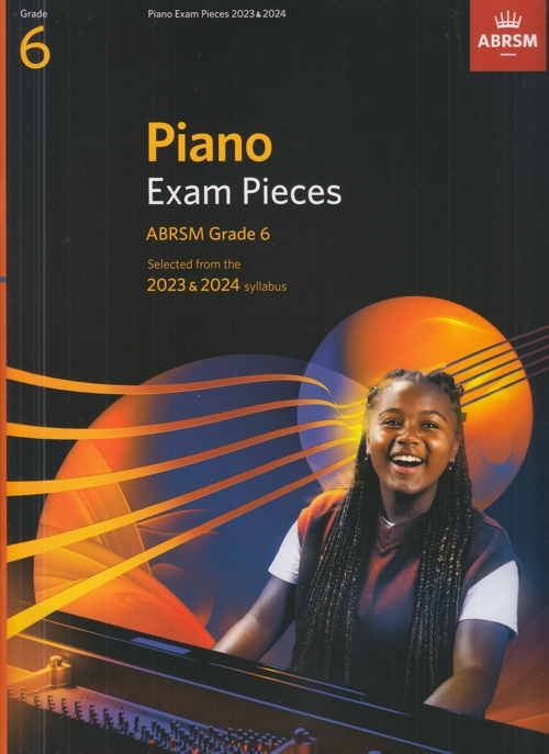 ABRSM Piano Exam Pieces 2023-2024 Grade 6: Selected from the 2023 & 2024 syllabus. 9781786014597