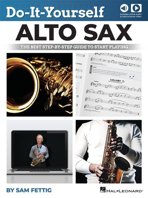 Do-It-Yourself Alto Sax: The Best Step-by-Step Guide to Start Playing