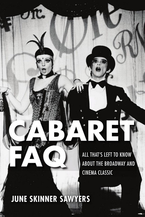 Cabaret FAQ: All That's Left to Know About the Broadway and Cinema Classic