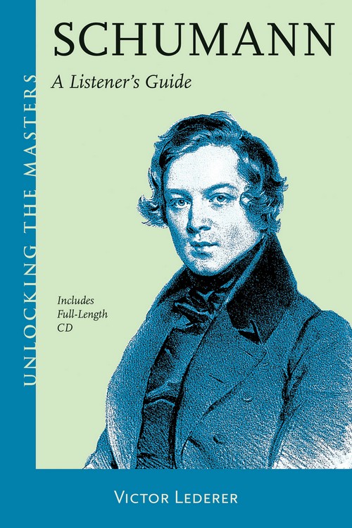 Schumann: A Listener's Guide: Includes full-length audio CD
