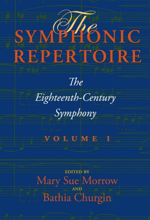 The Symphonic Repertoire. Volume 1. The Eighteenth-Century Symphony