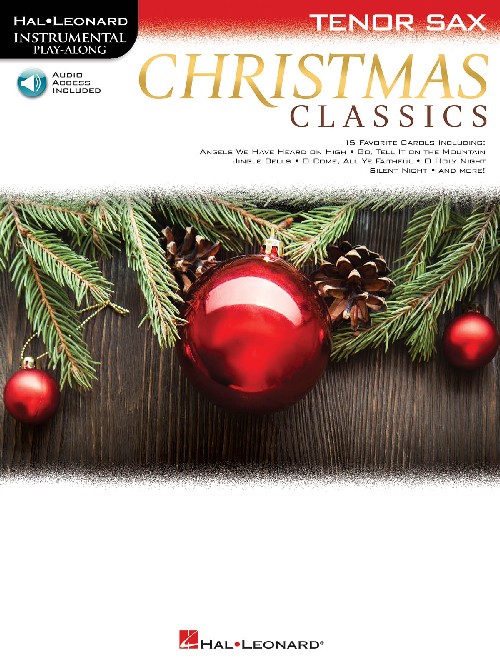 Christmas Classics for Tenor Sax: Instrumental Play-Along. 9781495070570