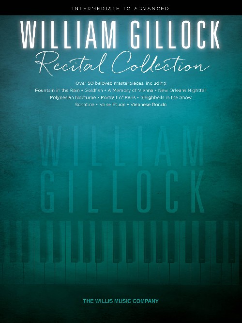 William Gillock Recital Collection: Intermediate to Advanced Level, Piano