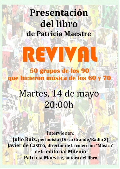 Presentación de "Revival. 50 grupos de los 90 que hicieron música de los 60 y 70", de Patricia Maestre