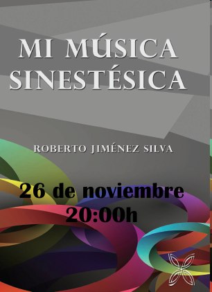 Presentación de "Mi música sinestésica", de Roberto Jiménez Silva