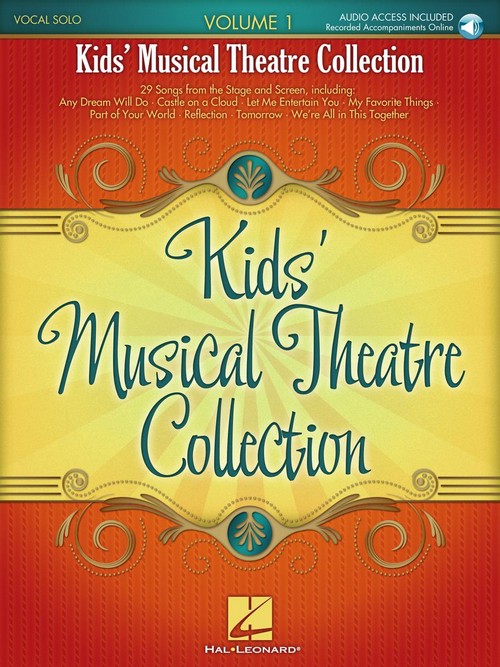 Kids' Musical Theatre Collection, Volume 1: 29 Songs from the Stage and Screen, with Access to Online Audio of Piano Accompaniments, Vocal solo