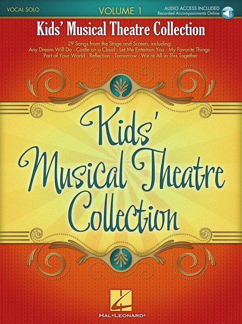 Kids' Musical Theatre Collection, Volume 1: 29 Songs from the Stage and Screen, with Access to Online Audio of Piano Accompaniments, Vocal solo