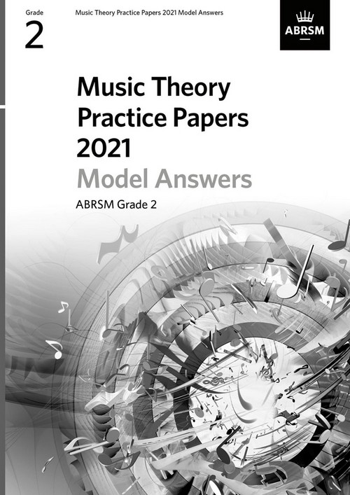 Music Theory Practice Papers Model Answers 2021: Grade 2. 9781786014849