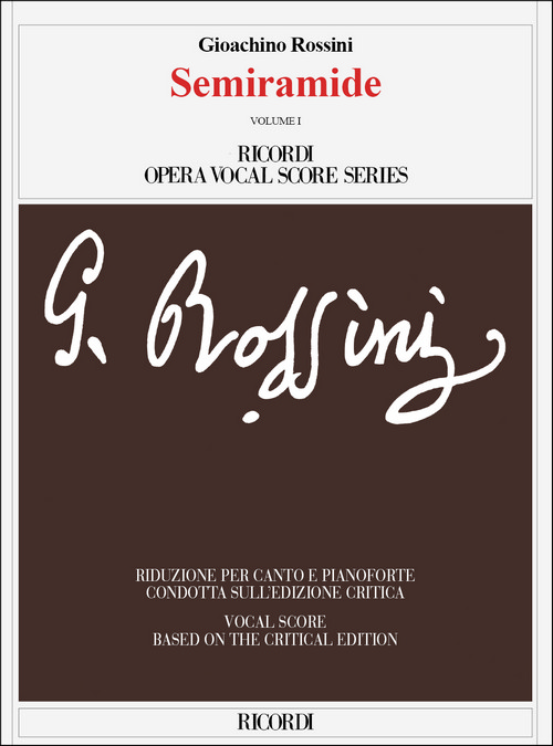 Semiramide, Volumes 1 & 2: Edizione critica di P. Gossett-A. Zedda, Vocal and Piano Reduction