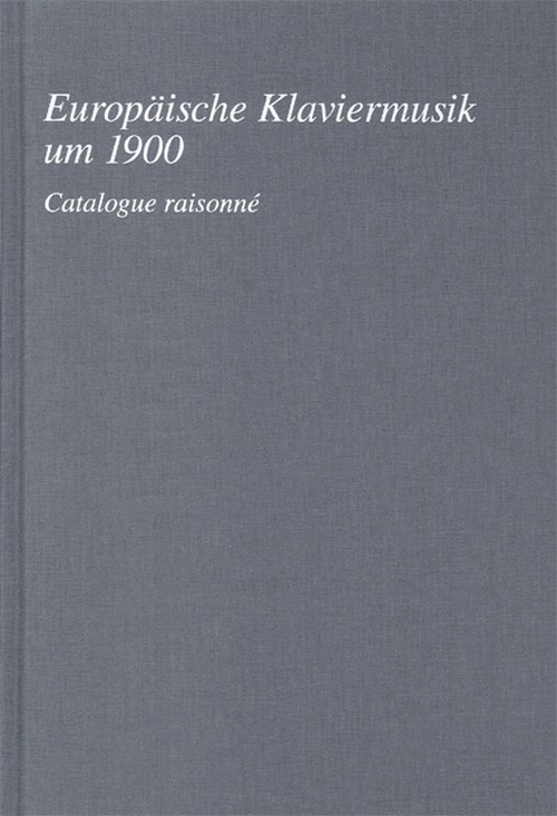 European Piano Music 1900: Catalogue raisonné