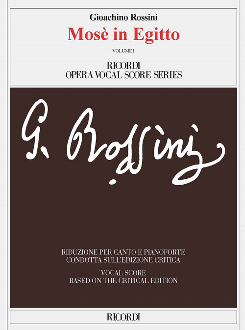 Mosè in Egitto (Volume 1 & 2): Edizione critica di Charles S. Brauner, riduzione per canto e pianoforte