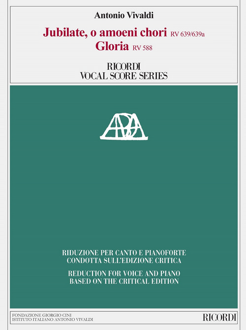 Jubilate, o amoeni RV 639/639a. Gloria, RV 588: Edizione critica di M. Talbot, riduzione per canto e pianoforte di A. Frigé