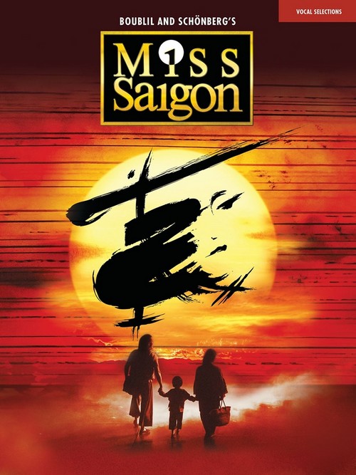 Miss Saigon (2017 Broadway Edition): Vocal Line with Piano Accompaniment