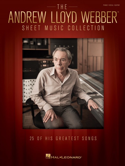 The Andrew Lloyd Webber Sheet Music Collection: 25 of His Greatest Songs, Piano, Vocal and Guitar