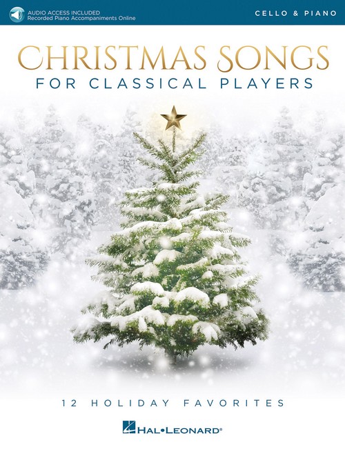 Christmas Songs For Classical Players: 12 Holiday Favorites, Cello and Piano. 9781495098796