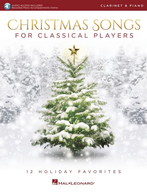 Christmas Songs for Classical Players: 12 Holiday Favorites, Clarinet and Piano. 9781495098819