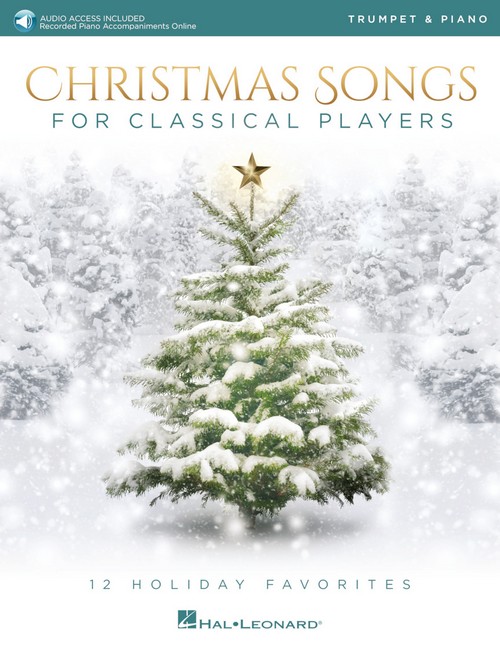 Christmas Songs for Classical Players: 12 Holiday Favorites, Trumpet and Piano. 9781495098826