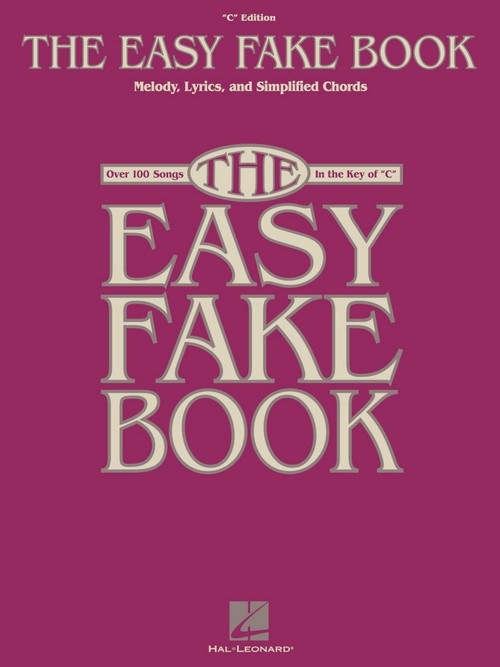 The Easy Fake Book, for Flute, Oboe, Violin or C-Melody Instruments. 9780634009051