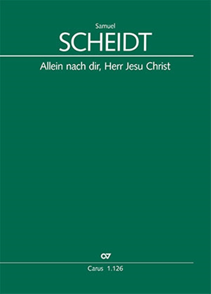 Allein nach dir, Herr Jesu Christ: 1630, Motette für achtstimmigen Chor (SATB/SATB) und basso continuo. 9790007252625