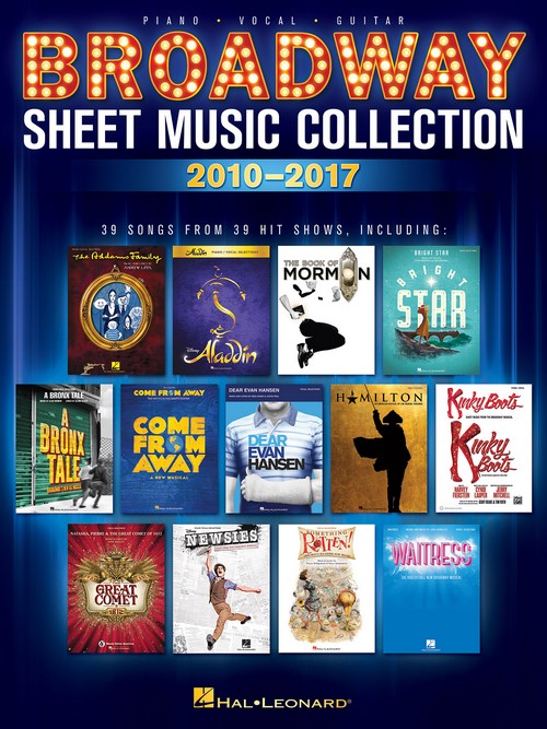Broadway Sheet Music Collection: 2010-2017, Piano, Vocal and Guitar