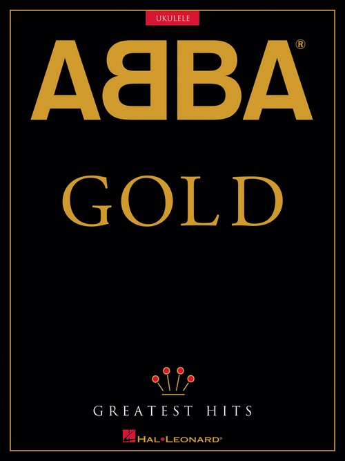 ABBA Gold: Greatest Hits: for Ukulele. 9781540012135